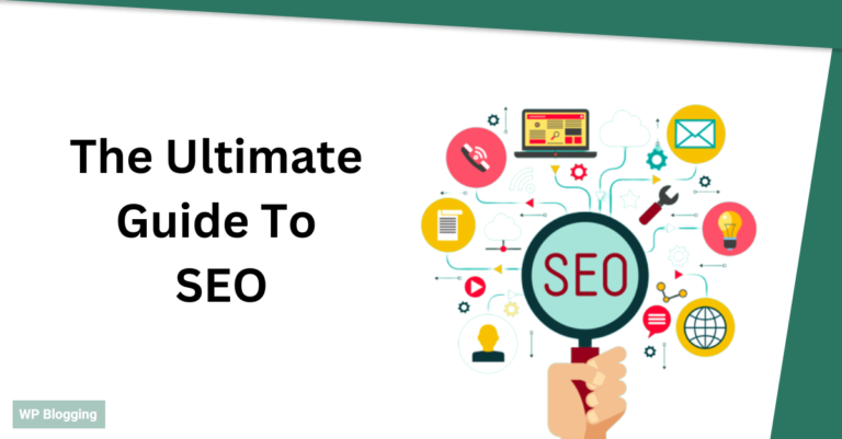 The Ultimate Guide To SEO In 2024