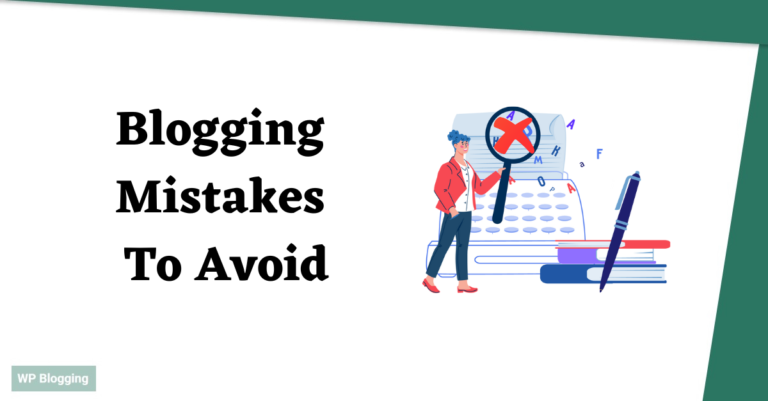 4 Common Blogging Mistakes To Avoid & Boost Traffic In 2023?