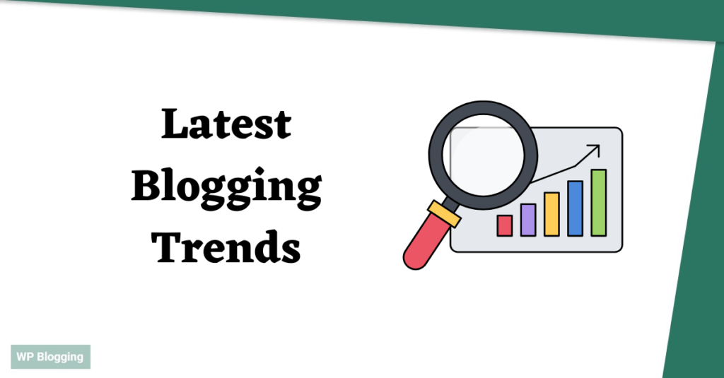 How To Stay Updated with the Latest Blogging Trends