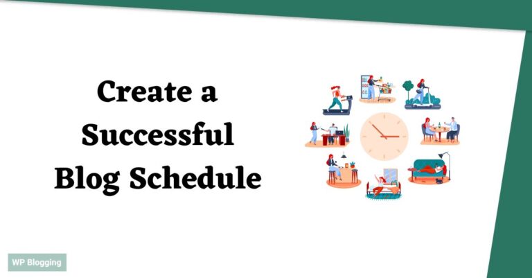 How to Create & Stick to a Successful Blog Schedule in 2023?