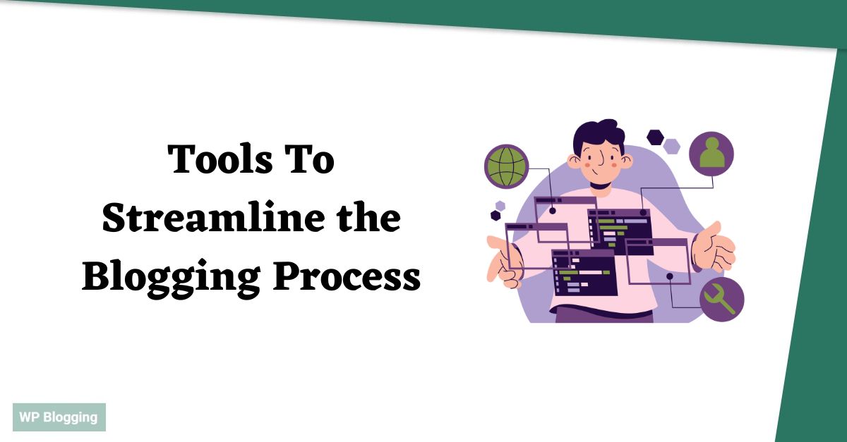 Productivity Tools To Streamline Your Blogging Process