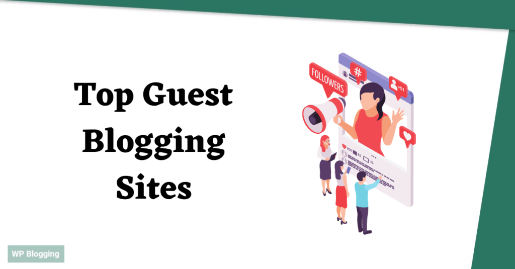 Top Guest Blogging Sites