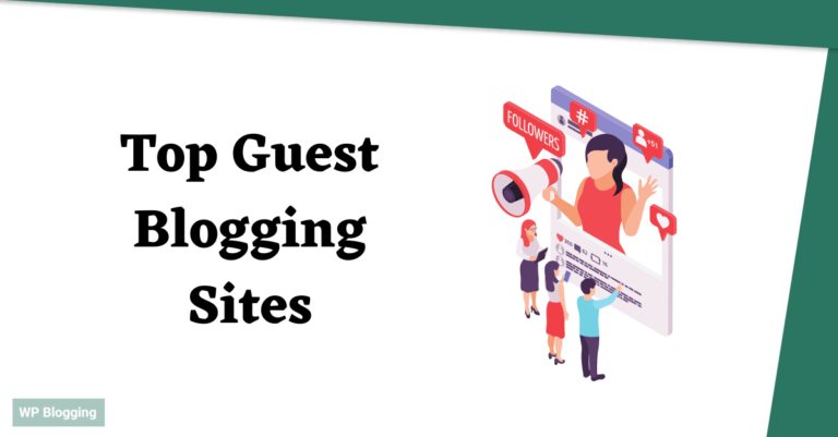 Top Guest Blogging Sites In 2024