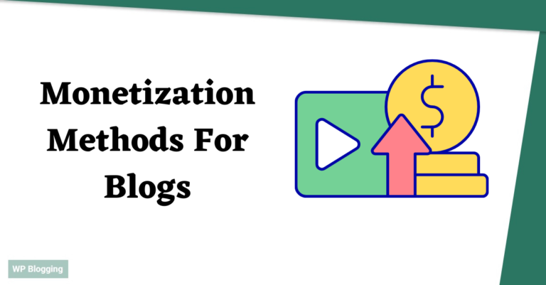 What Are Monetization Methods For Blogs In 2023? [No Ads]