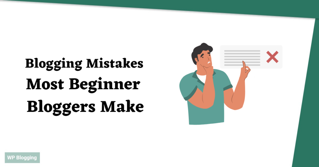 7 Blogging Mistakes Most Beginner Bloggers Make