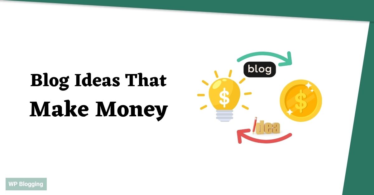 Blog Ideas That Make Money