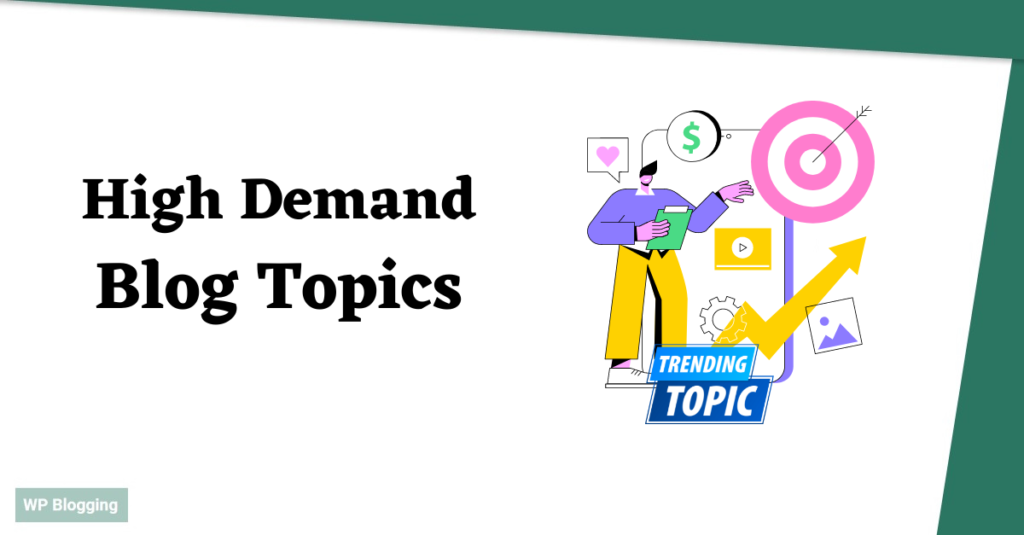 High Demand Blog Topics