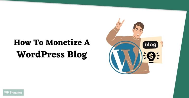 How To Monetize A WordPress Blog In 2024?