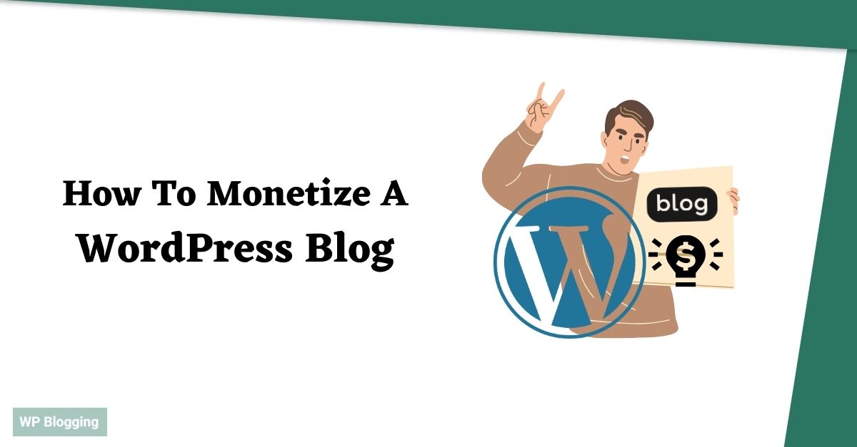 How To Monetize A WordPress Blog