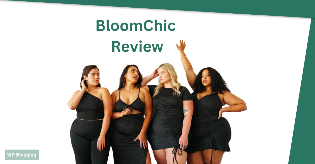BloomChic Review